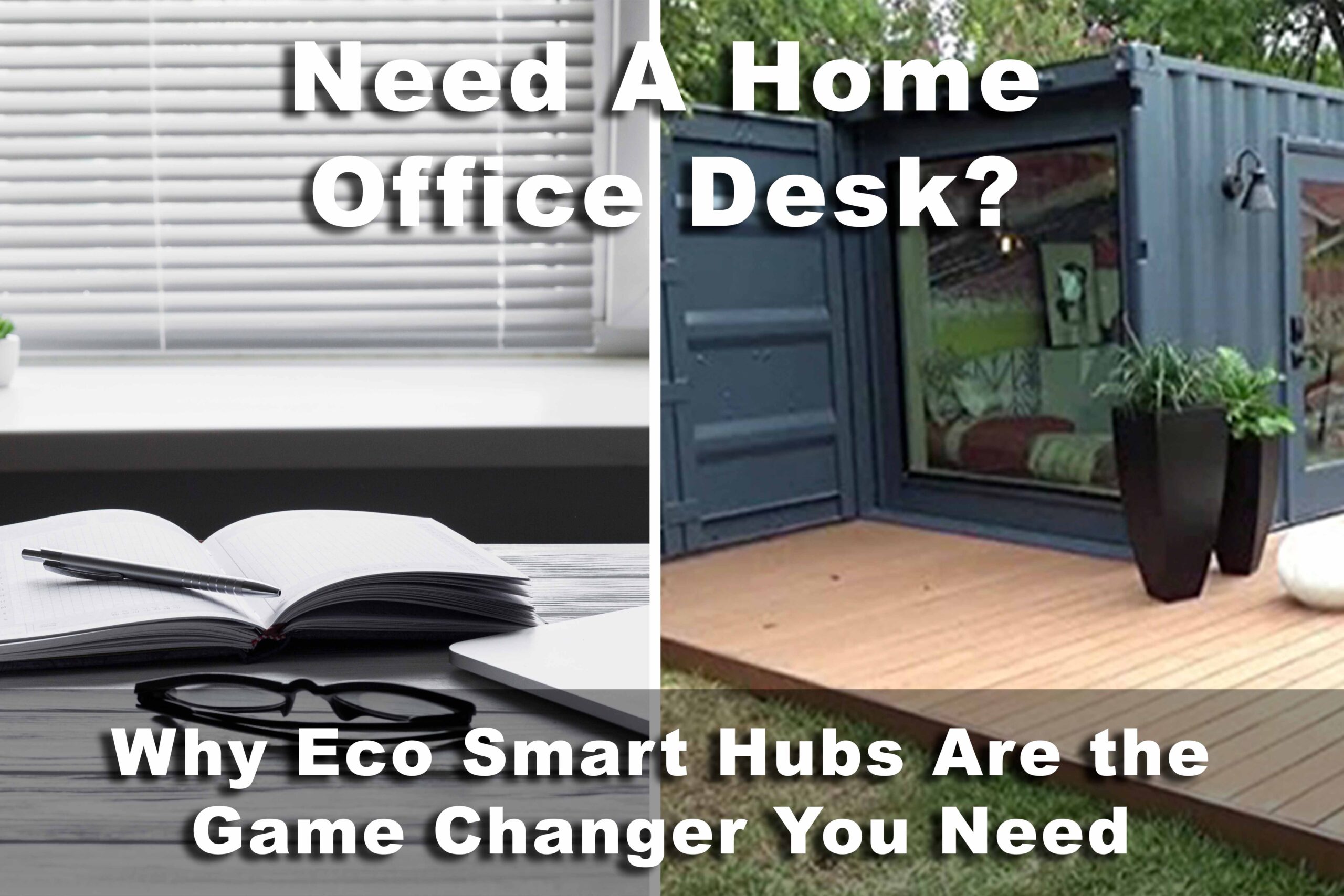 Work From Home Office Space: Why Eco Smart Hubs are the Best Choice